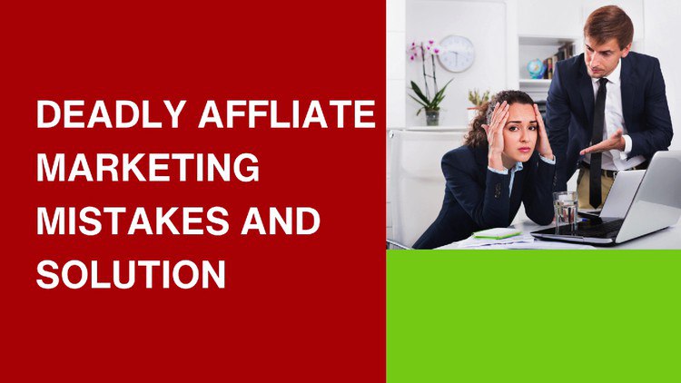 The Deadly Affiliates Marketing Mistakes And Solutions