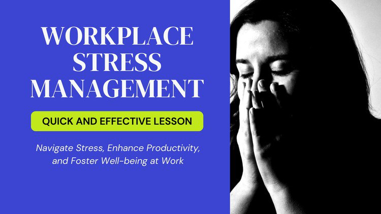 Workplace Stress Management – Quick and Effective Lesson