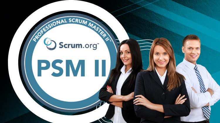 PSM II Mastery: In-Depth Scrum Master Practice Tests