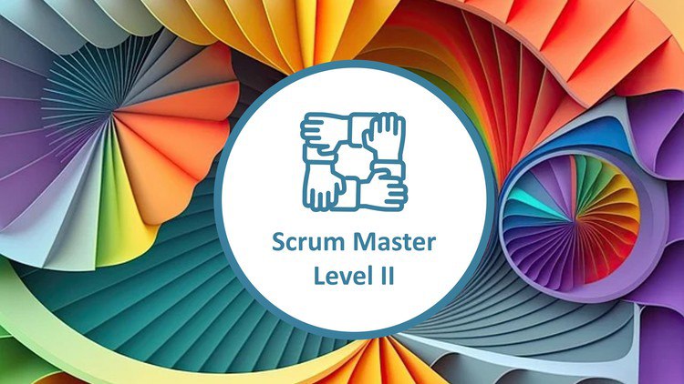 Scrum Master Level II Certification – Practice Exams – 2024