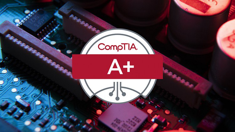 دورة تعلم الأساسيات والتقنيات : CompTIA A+ التأهيل لشهادة