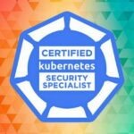 Certified Kubernetes Security Specialist Practice Exams 2024