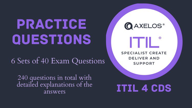 ITIL 4 Managing Professionals- CDS Practice Exams (240 Ques)