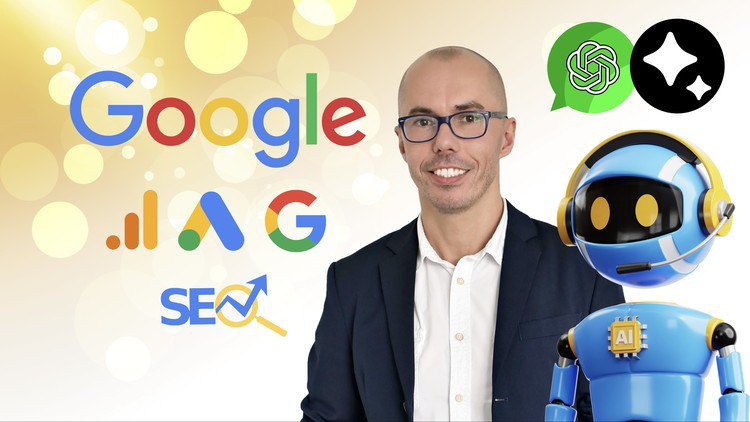 Google Ads, Google Analytics 4, Google Search Console, & AI