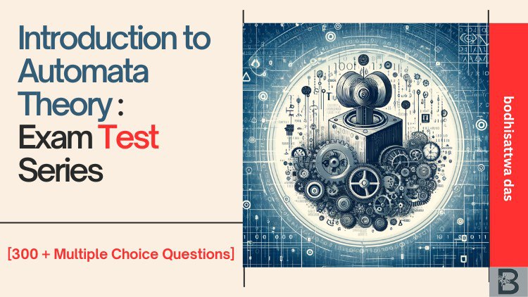 Introduction to Automata Theory : Exam Test Series